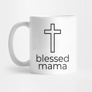 blessed mama Mug